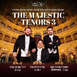 Концерт The Majestic Three Tenors в Ашдоде, Иерусалиме и Герцлии